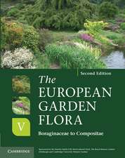 The European Garden Flora Flowering Plants: A Manual for the Identification of Plants Cultivated in Europe, Both Out-of-Doors and Under Glass