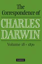 The Correspondence of Charles Darwin: Volume 18, 1870