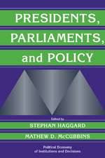 Presidents, Parliaments, and Policy