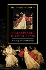 The Cambridge Companion to Shakespeare's History Plays