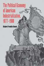 The Political Economy of American Industrialization, 1877–1900