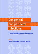 Congenital and Perinatal Infections: Prevention, Diagnosis and Treatment