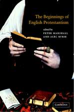 The Beginnings of English Protestantism