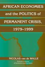 African Economies and the Politics of Permanent Crisis, 1979–1999