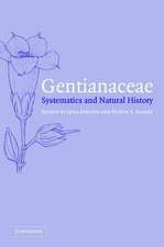 Gentianaceae: Systematics and Natural History