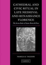 Cathedral and Civic Ritual in Late Medieval and Renaissance Florence: The Service Books of Santa Maria del Fiore