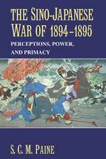 The Sino-Japanese War of 1894–1895: Perceptions, Power, and Primacy