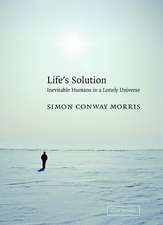 Life's Solution: Inevitable Humans in a Lonely Universe