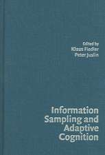 Information Sampling and Adaptive Cognition