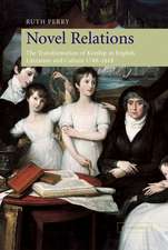 Novel Relations: The Transformation of Kinship in English Literature and Culture, 1748–1818