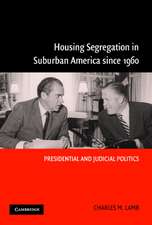 Housing Segregation in Suburban America since 1960: Presidential and Judicial Politics