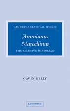 Ammianus Marcellinus: The Allusive Historian