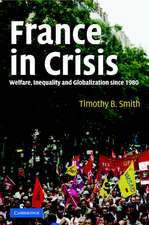 France in Crisis: Welfare, Inequality, and Globalization since 1980