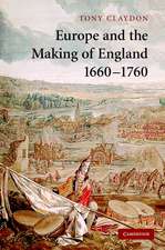 Europe and the Making of England, 1660–1760