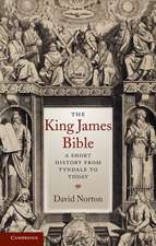 The King James Bible: A Short History from Tyndale to Today