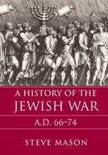 A History of the Jewish War: AD 66–74