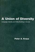 A Union of Diversity: Language, Identity and Polity-Building in Europe