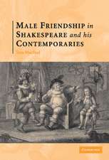 Male Friendship in Shakespeare and his Contemporaries