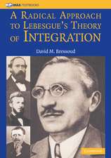 A Radical Approach to Lebesgue's Theory of Integration