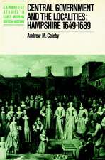 Central Government and the Localities: Hampshire 1649-1689