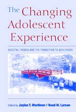 The Changing Adolescent Experience: Societal Trends and the Transition to Adulthood