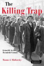 The Killing Trap: Genocide in the Twentieth Century