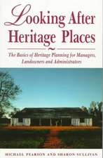 Looking After Heritage Places