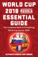 World Cup 2018 Russia Essential Guide