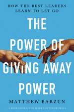 The Power of Giving Away Power