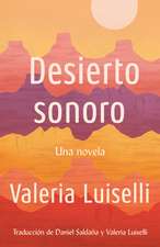 Desierto Sonoro / Lost Children Archive: A Novel