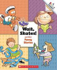 Wait Skates! and Other Funny Stories