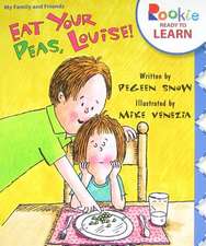 Eat Your Peas, Louise!