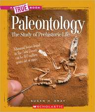 Paleontology: The Study of Prehistoric Life