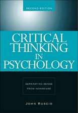 Critical Thinking in Psychology: Separating Sense from Nonsense