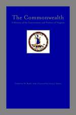 The Commonwealth: A History of the Government and Politics of Virginia