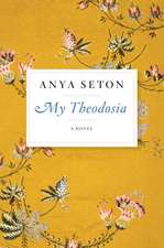 My Theodosia: A Novel