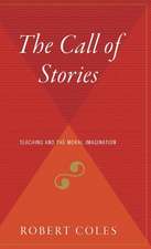 The Call Of Stories: Teaching and the Moral Imagination