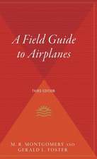 A Field Guide To Airplanes, Third Edition