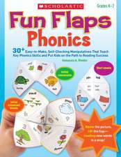 Fun Flaps: 30 Easy-To-Make, Self-Checking Manipulatives That Teach Key Phonics Skills and Put Kids on the Path to Reading Success