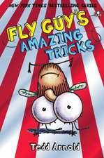 Fly Guy's Amazing Tricks (Fly Guy #14)