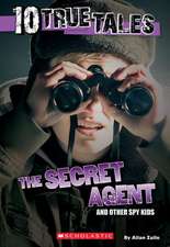 10 True Tales: Secret Agent