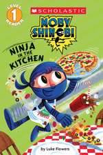 Ninja in the Kitchen (Scholastic Reader, Level 1