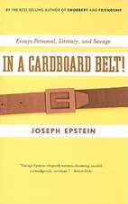 In A Cardboard Belt!: Essays Personal, Literary, and Savage