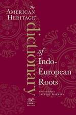 The American Heritage Dictionary Of Indo-European Roots, Third Edition