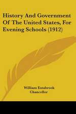 History And Government Of The United States, For Evening Schools (1912)