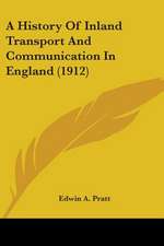 A History Of Inland Transport And Communication In England (1912)