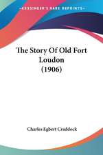 The Story Of Old Fort Loudon (1906)