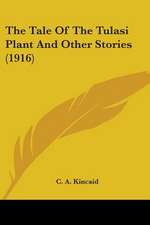 The Tale Of The Tulasi Plant And Other Stories (1916)