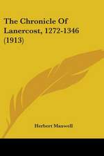 The Chronicle Of Lanercost, 1272-1346 (1913)