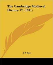 The Cambridge Medieval History V1 (1911)